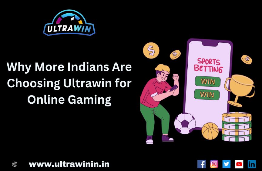 Why More Indians Are Choosing Ultrawin for Online Gaming